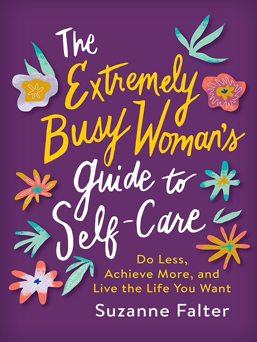 Cover image for The Extremely Busy Woman's Guide to Self-Care